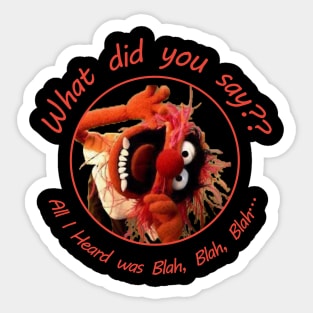 Muppets what did you say Sticker